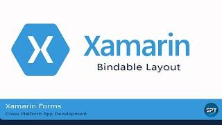 Bindable Layout in Xamarin Forms - Xamarin Form Tutorial