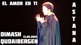 DIMASH QUDAIBERGEN - EL AMOR EN TI | Astana, 13.09.2024