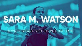 Sara M. Watson technology keynote speaker reel