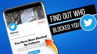 How To See Who Blocked You on Twitter | Find out if Someone Blocked me on Twitter