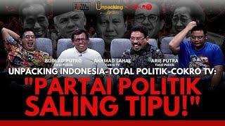 "PARTAI POLITIK SALING TIPU!" : Unpacking Indonesia - Total Politik - Cokro TV [MAJELIS ANTITESIS]