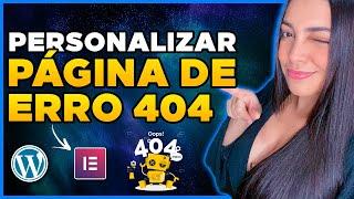 Como criar Página Erro 404 Personalizada com WordPress e Elementor?! [Passo a passo]