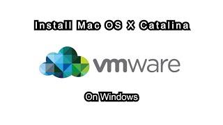 How To Install Mac OS X Catalina In Windows With Vmware Workstation!!