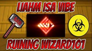 LiahmIsaVibe is RUINING Wizard101!