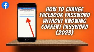 How To Change Facebook Password Without Knowing Current Password (2023) 