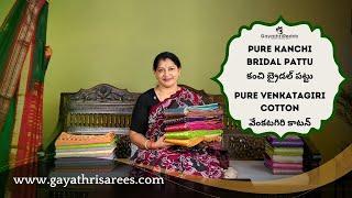 Pure Kanchi Bridal Pattu & Pure Venkatagiri Cotton SAREES | #GayathriReddy |