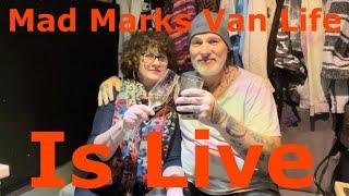 Mad Marks Van Life is live with Sally