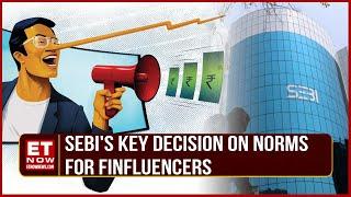 SEBI Board Meet Outcome: Board Approve Norms For Finfluencers | Key Highlights | ET Now