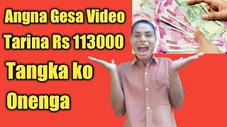 Angna Gesa Video Tarina Rs 113000 Tangka ko Onenga || Garo Video