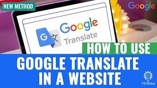 How to Use Google Translate in a Website 2024 [New Method]