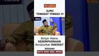 pembelajaran ilmu TAUHID tentang makna kesempurnaan bersama BUYA Said Aqil Siradj #nahdlatululama