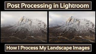 Post Processing in Adobe Lightroom:  How I Process My Landscape Images