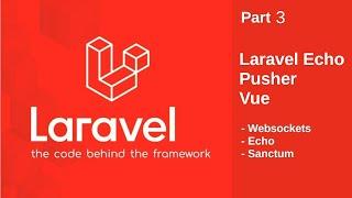 Laravel Echo, Sanctum & Vue 3/3 [Laravel Websocket, Echo & Sanctum]