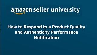 How to Respond to a Product Quality and Authenticity Performance Notification