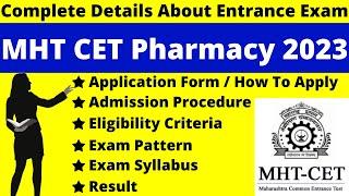 MHT CET Pharmacy 2023 Full Details: Notification, Dates, Application, Syllabus, Pattern, Eligibility
