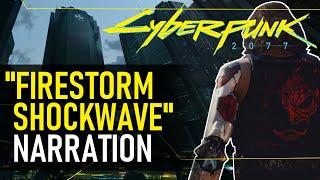 "Firestorm Shockwave" Narration | Cyberpunk 2077 Lore