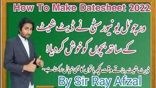 How to make vu datesheet 2022||vu final term datesheet 2022|How do make date sheet vu||By Sir Afzal