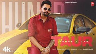 TAUR (Official Video) | HUNAR SIDHU | New Punjabi Song 2024 | Latest Punjabi Songs 2024