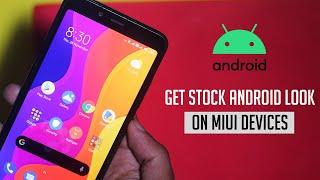 Get Stock Android Look & Feel on any MIUI Device - No Root