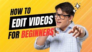 How to Edit Videos? Best video editing software for beginners