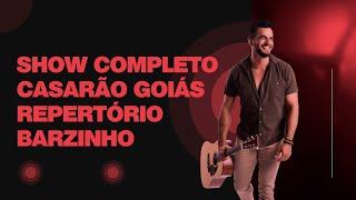 Show Completo Casarão Goiás - Repertório Barzinho - Thiago Marques