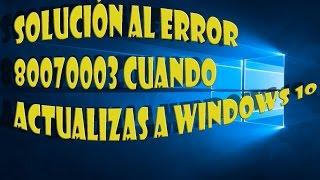 error 80070003 actualizacion windows 10