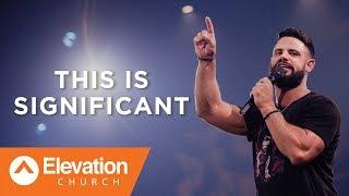 It's often hard to see the significance in your season | Savage Jesus | Pastor Steven Furtick