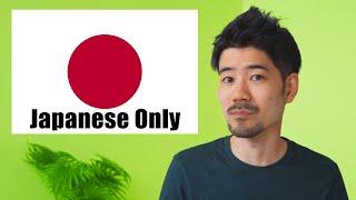 I Only Speak Japanese in This Video