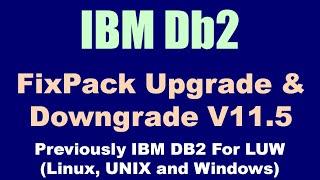 DB2 FixPack Upgrade & Downgrade V11.5 on RHEL8.5