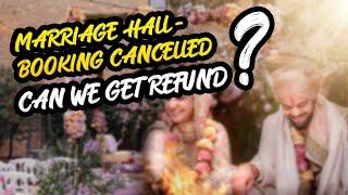 Marriage hall - Booking cancelled? Can we get Refund? #knowyourgst