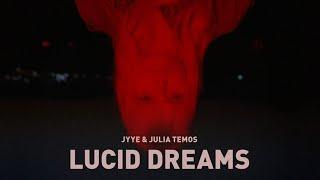 JYYE - Lucid Dreams (ft. Julia Temos)