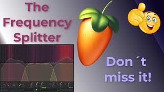FL Studio: The Frequency Splitter ... perhaps the best of it´s kind!