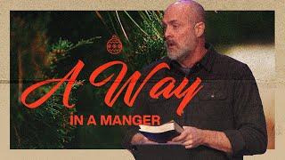 A Way in a Manger - The Word