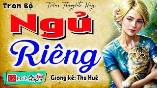 Truyện ngắn có thật vợ chồng 2024: " NGỦ RIÊNG " - Nghe kể chuyện làng quê hay nhất #mcthuhue