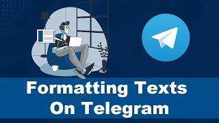 How to format your Telegram messages & attract customer attention