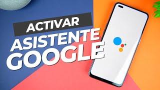 Como ACTIVAR Google Assistant (2024) | Tutorial en ESPAÑOL