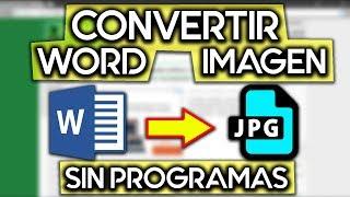 COMO CONVERTIR UN DOCUMENTO WORD A IMAGEN JPG-PNG SIN PROGRAMAS