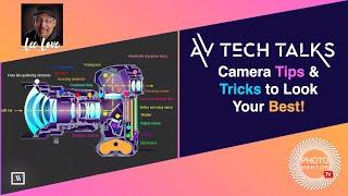 AV Tech Talks 039 - Camera Tips & Tricks to Look Your Best!