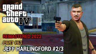 063. GTA 4 Remastered 2022 Part 63 - Random Character Jeff Harlingford Second Encounter