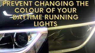 How to prevent the DayTime Running Lights (DRL) turning yellow | Audi | BMW | VW | Mercedes Benz |