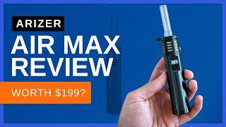 Arizer Air MAX Review [New Release]: Still good in 2023?