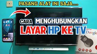 Cara Menghubungkan Layar Hp ke TV Dengan Anycast HDMI Dongle