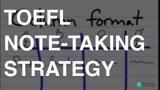 TOEFL note-taking strategy