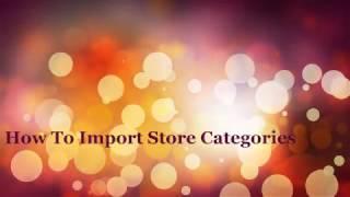 How To Import Multiple Store Category At Once- Magento 2 Mega Menu Pro