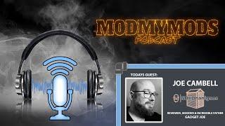 Gadget Joe - Meet The Modder Podcast