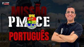 MISSÃO PMCE - POLÍCIA MILITAR DO CEARÁ - PORTUGUÊS - PROF. CARLOS EDUARDO