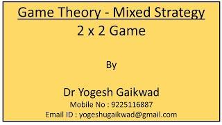 03  Game Theory  -  Mixed Strategy  - 2x2 game