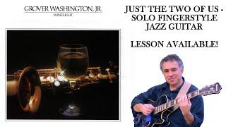 Just the Two of Us, Grover Washington Jr., fingerstyle guitar, lesson available