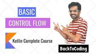 4. Basic control flow in Kotlin | Kotlin Complete Course