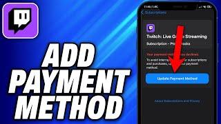 How To Add Payment Method To Twitch (2024) - Easy Fix